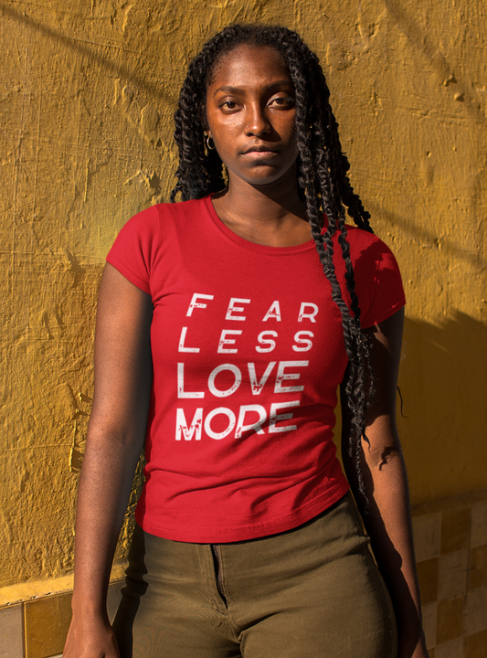 Fear Less Love More | Premium Organic Ladies T-Shirt