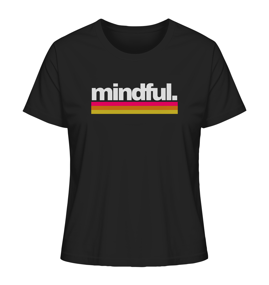 Mindful. 2.0 | Premium Organic Ladies T-Shirt