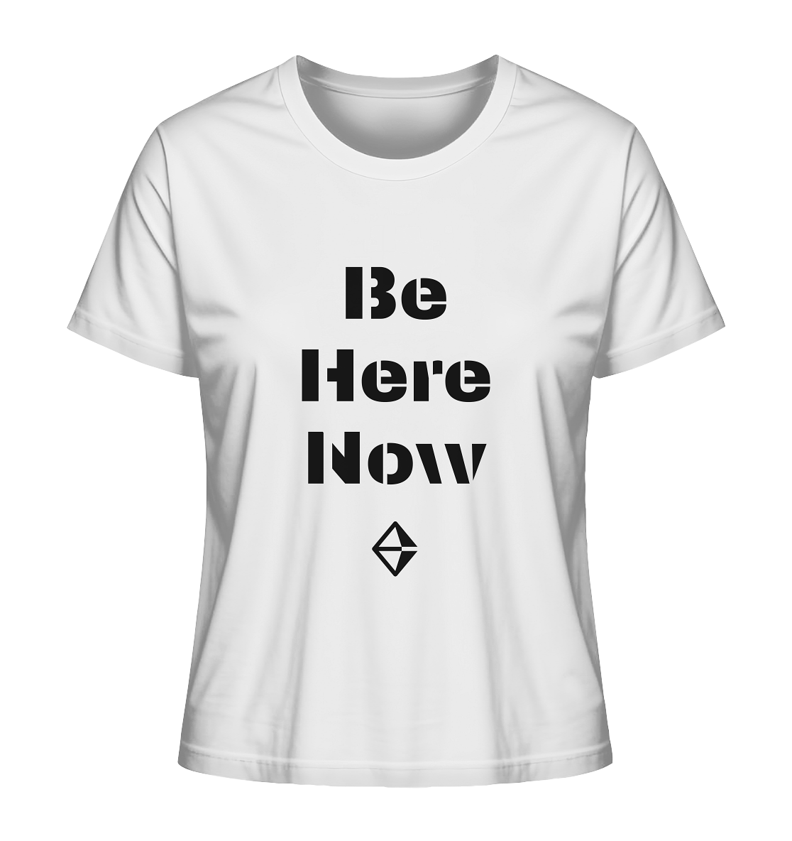 Be Here Now | Premium Organic Ladies T-Shirt